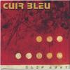 CUIR BLEU: Slip Away