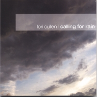 LORI CULLEN: Calling For Rain