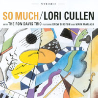 RON DAVIS + LORI CULLEN: So Much