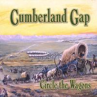Cumberland Gap : Circle The Wagons