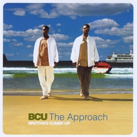 Bcu Brotha's Cumin' Up : The Approach