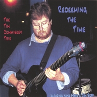 Tim Cummiskey : Redeeming The Time