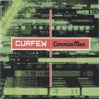 Curfew : Carmica Man