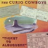 THE CURIO COWBOYS: Ticket to Albuquerk