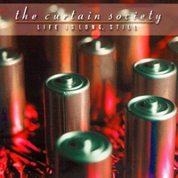 THE CURTAIN SOCIETY: Life Is Long, Still