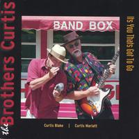 The Brothers Curtis : It's You Thats Got To Go