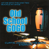 Curtis Johnson, Eternity Band & Show : Hit Me With the One Two / Buckle My Shoe