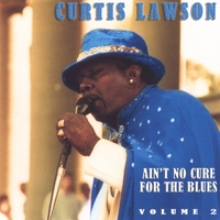Curtis Lawson : Ain't No Cure For the Blues