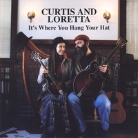 Curtis & Loretta : It's Where You Hang Your Hat