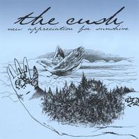 The Cush : New Appreciation For Sunshine