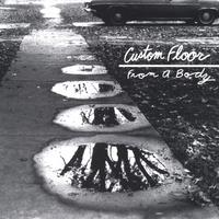 Custom Floor : From A Body
