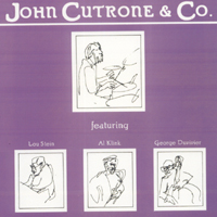 JOHN CUTRONE: John Cutrone & Co. featuring Lou Stein, Al Klink, George Duvivier