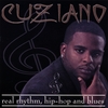 CUZIANO: Real Rhythm, Hip-Hop and Blues