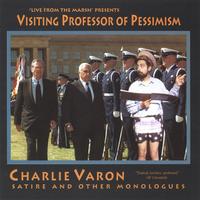 CHARLIE VARON: Visiting Professor of Pessimism