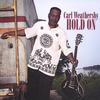CARL WEATHERSBY: Hold On