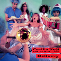 Cecilia Noel and the Wild Clams : Delivery