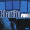 CHARLIE WOOD: Somethin' Else