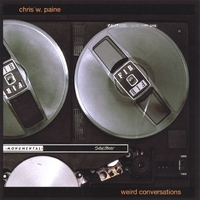 Chris W. Paine : Weird Conversations