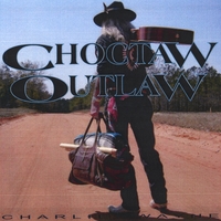 Charlie Wayne Watson : Choctaw Outlaw