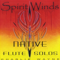 Charlie Wayne : Spirit Winds