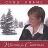 CYNDI FRAME: Waiting for Christmas