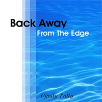 Cyndy Tully : Back Away From The Edge