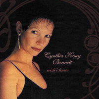 Cynthia Kaay Bennett : Wish I Knew