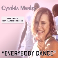 Cynthia Manley : "Everybody Dance" (The Rick Gianatos Remix)