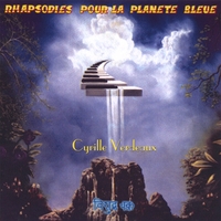 Cyrille Verdeaux : Rhapsodies pour la planete bleue