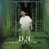 D2C: Somebody Lied 2 Me