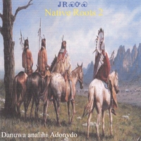 Danuwa Analihi Adonvdo : Native Roots 2