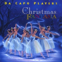 DA CAPO PLAYERS: Christmas Fantasia
