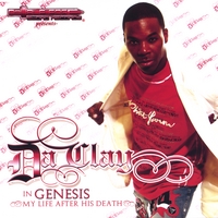 Da Clay : Genesis: My Life After His Death