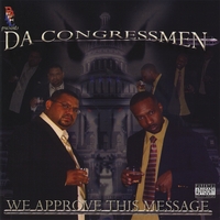 Da Congressmen : We Approve This Message