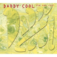 DADDY COOL: The New Cool