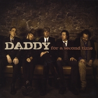 Daddy : For A Second Time