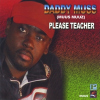 Daddy Muss : Please Teacher