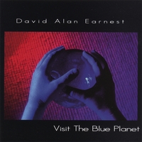 DAVID ALAN EARNEST: Visit The Blue Planet