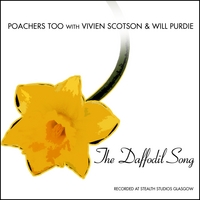Poachers Too With Vivien Scotson And Will Purdie : The Daffodil Song