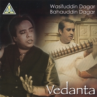 Wasifuddin Dagar - Vocal & Bahauddin Dagar - Rudra Veena : Vedanta