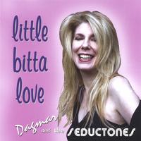 Dagmar And The Seductones : Little Bitta Love