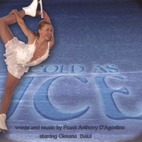 Frank D'Agostino : Cold As Ice