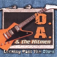 D.A. & The Hitmen: Looking Past the Blues