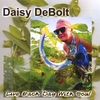 DAISY DEBOLT: Live Each Day With Soul DCD 106