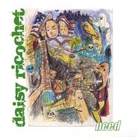 Daisy Ricochet : Need- the Mini LP