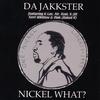 DA JAKKSTER: Nickel What?
