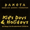 DAKOTA (STERLING DAKOTA FORRESTER): Kid's Days & Holidays
