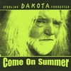 DAKOTA (STERLING DAKOTA FORRESTER): Come On Summer