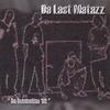 DA LAST MATAZZ: Da Connection 03