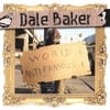 Dale Baker - World Anti Famous